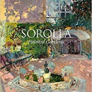 Sorolla: Painted Gardens Hardcover – April 23, 2019